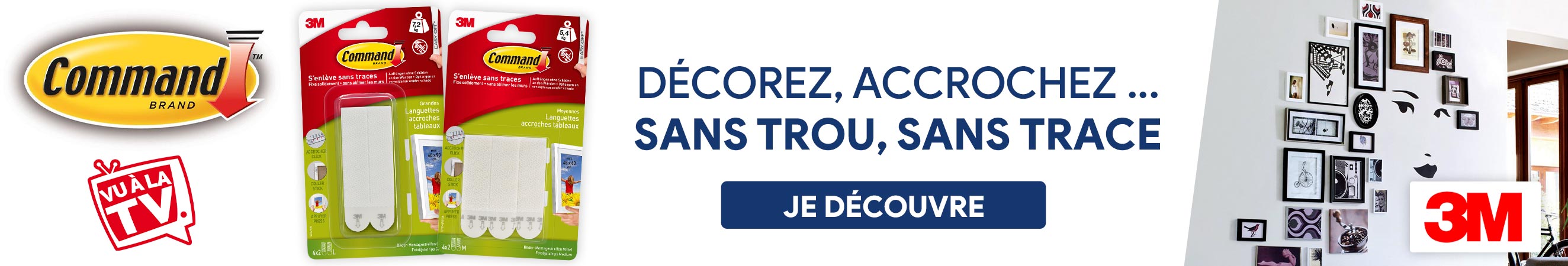 Décorez et accrochez sans trou et sans trace